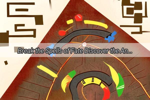 Break the Spells of Fate Discover the Ancient Art of Changing Your Destiny According to the Mystic Ba Zi System